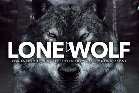 If You Feel Alone: WATCH THIS (Lone Wolf - The Original Motivational Audios)