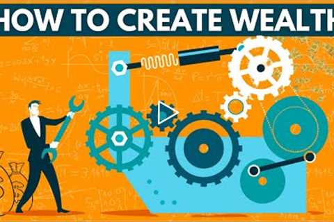 How to create wealth if you’re starting from zero