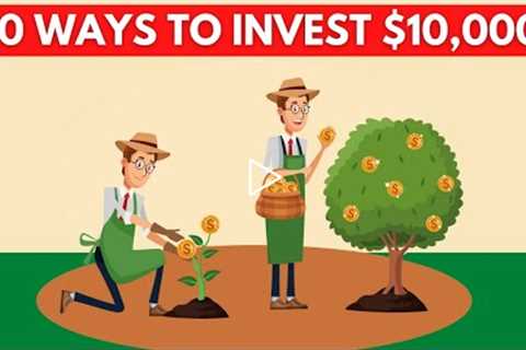 10 Ways To Invest 10,000 dollars