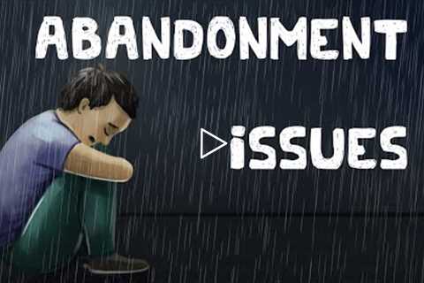 Abandonment Issues (Examples + Causes + Solutions)