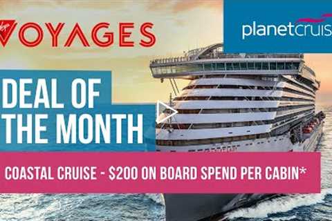 Coastal Cruise on Scarlet Lady | Up to $200 onboard spend* | Planet Cruise Deal of the Month