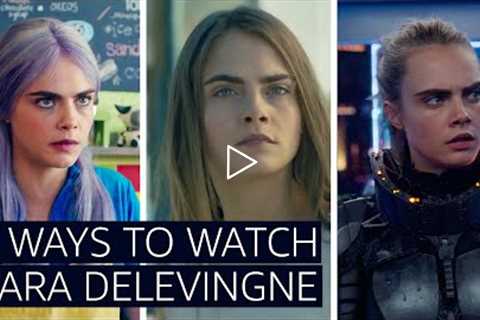 5 Ways To Watch Cara Delevingne | Prime Video