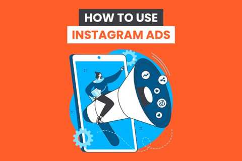How to Use Instagram Ads
