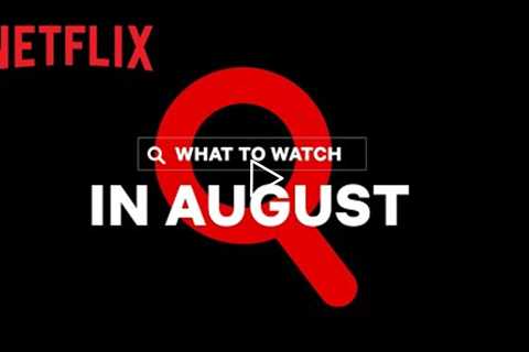 New on Netflix Canada | August 2021