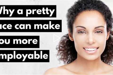 Can a pretty or handsome face make you more employable