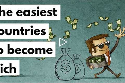 Easy countries to become rich