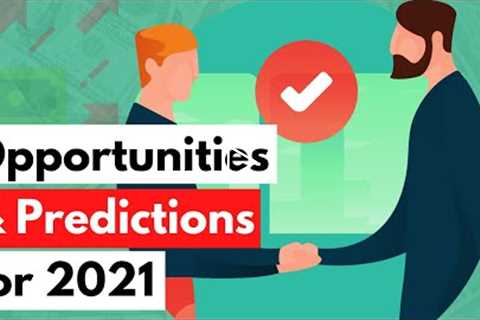 Opportunities &amp; Predictions for 2021 - Career And Business