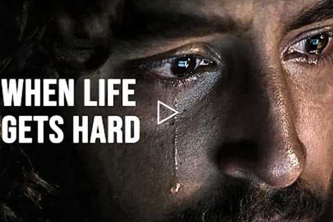 WHEN LIFE GETS HARD - Motivational Speech
