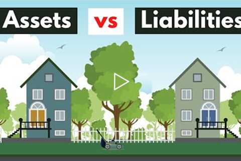 Assets vs Liabilities and how to generate assets