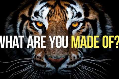 WHAT ARE YOU MADE OF? - New Motivational Speech | POSTIVE MORNING MOTIVATION 2021