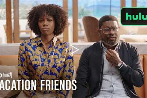 Vacation Friends | Official Trailer