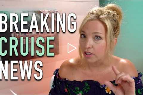 Breaking Cruise News - Carnival makes big changes!