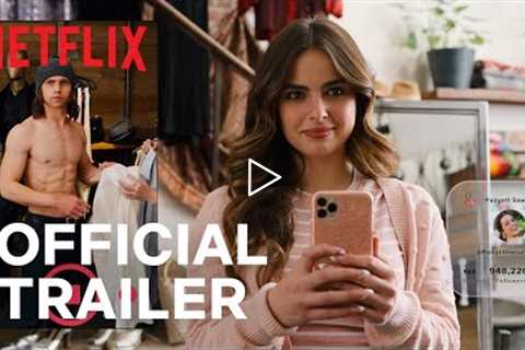 He's All That | Addison Rae &amp; Tanner Buchanan | Official Trailer | Netflix
