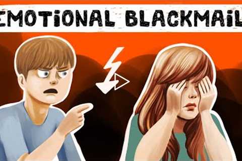 6 Stages of Emotional Blackmail - Definition + Examples