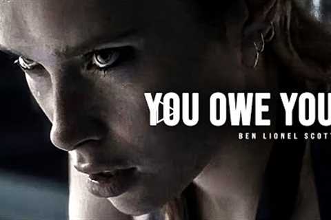 YOU OWE YOU - Motivational Speech