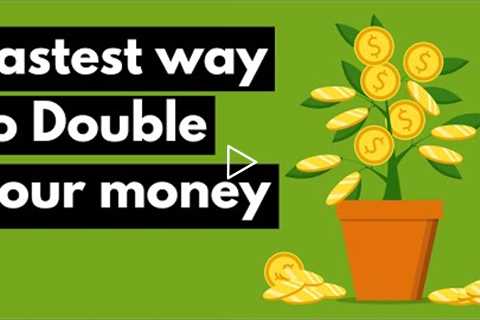 The fastest way to double your money in under a year (Maybe 10)