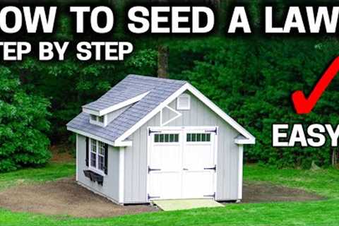 How to SEED A NEW LAWN BIG or SMALL the EASY WAY