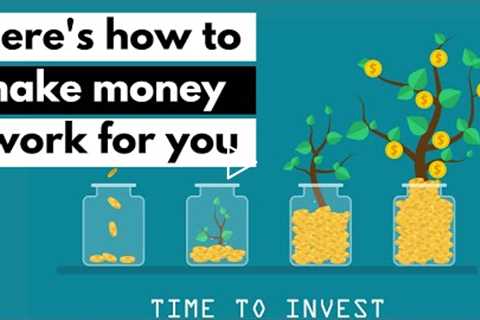 How to make money work for you
