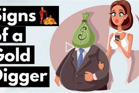 Subtle signs that someone is a gold digger