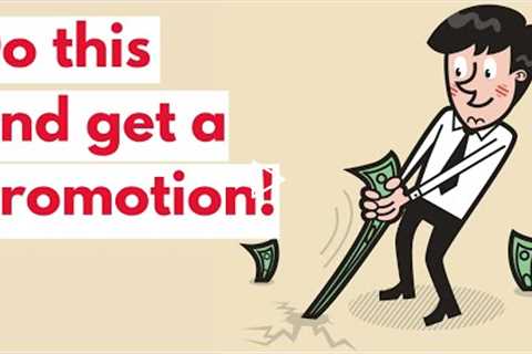5 Steps You Should Use To Get A Promotion How To Get A Promotion