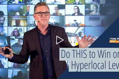 Winning on a Hyperlocal Level: Call the People Who Know, Like &amp; Trust You!