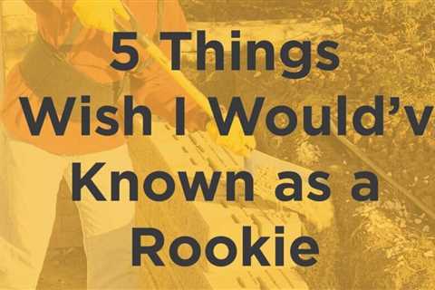 Five Things I Wish I Had Known As a Rookie Landscaper