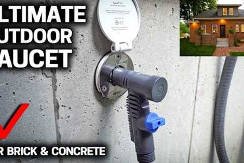 INSTALL/REPLACE YOUR OUTDOOR FAUCET in BRICK &amp; CONCRETE with AQUOR