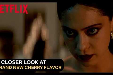 A Closer Look at Brand New Cherry Flavor | Netflix