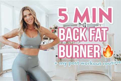 5 Minute Bra Bulge &amp; Back Fat Workout + Post Workout Routine