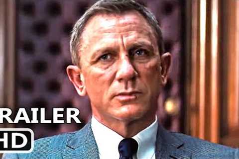 NO TIME TO DIE Final International Trailer (2021) Daniel Craig, Ana de Armas Movie