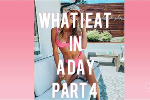 What I Eat In A Day | Part 4