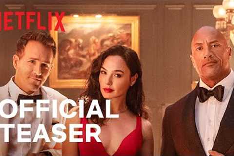 RED NOTICE | Official Teaser | Netflix