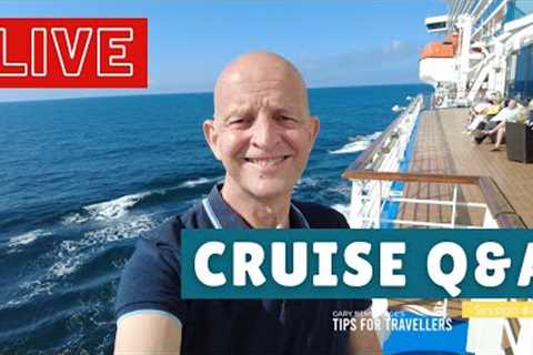 LIVE CRUISE Q&amp;A HOUR #40. Get Your Questions Answered. Saturday 4 September