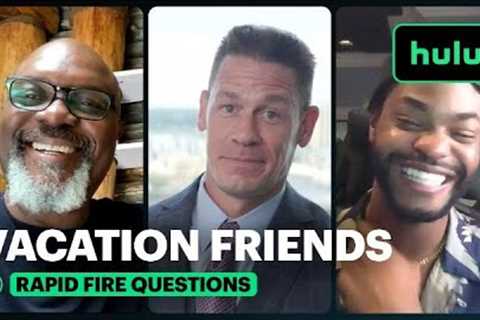 Vacation Friends - Rapid Fire Questions