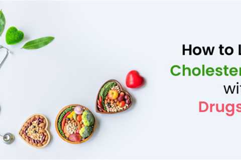 How to Lower Your Cholesterol Naturally without Drugs or Pills?