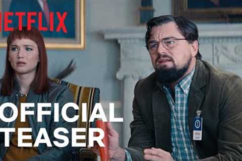DON’T LOOK UP | Official Teaser Trailer | Netflix