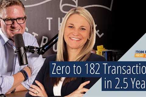 Two and a Half Years in the Business... 182 Closed Transactions! How She Did It.