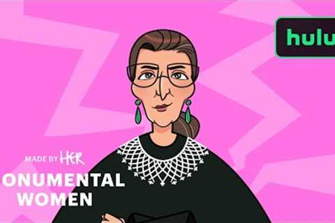 Ruth Bader Ginsburg - Made By Her: Monumental Women | Hulu