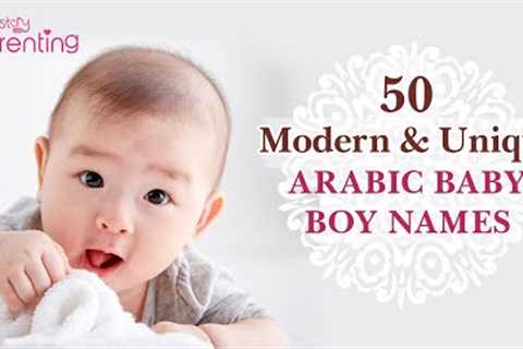 50 Popular and Unique Arabic Baby Boy Names
