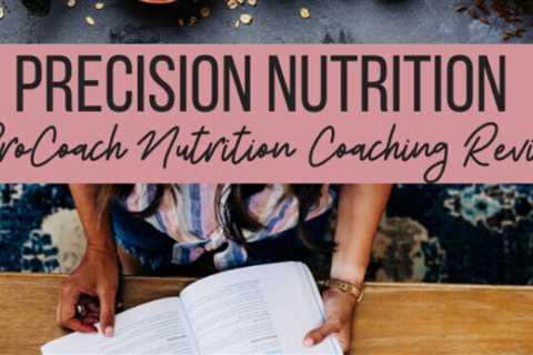 Precision Nutrition ProCoach Review