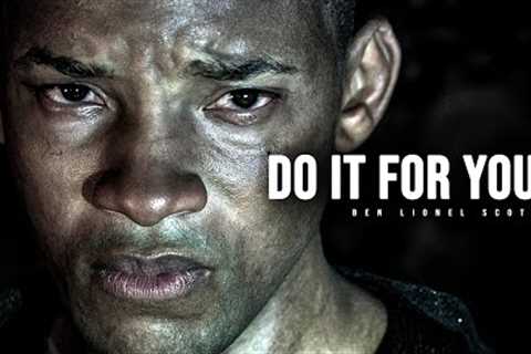 DO IT FOR YOU - Motivational Speech