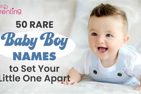 50 Rare Baby Boy Names With Meanings
