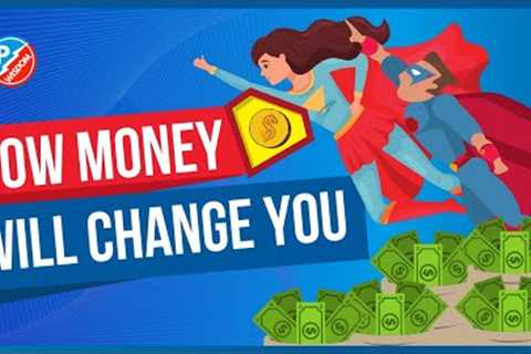 13 Things Getting Rich Will Change About You
