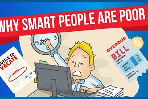 Why Many Smart People Are Poor