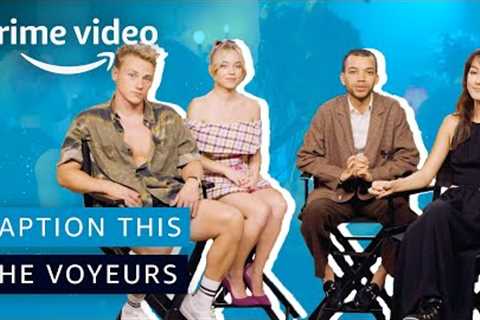The Voyeurs Cast Plays Caption This | Prime Video