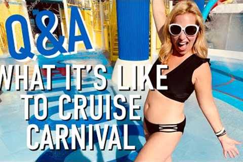 LIVE Cruise Q&amp;A - What's it like to cruise Carnival NOW?