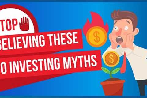 10 Common misconceptions about investing