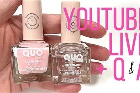 LIVE! Doing my nails w/Quo + Q&amp;A