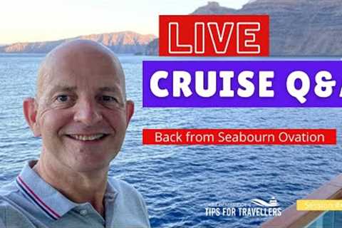 LIVE CRUISE Q&amp;A #43 Back From Seabourn, Covid On Board &amp; More - Sunday 10 October 2021