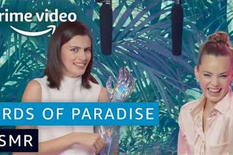 Tingly ASMR Whispers with the Cast of Birds of Paradise | Prime Video